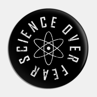 Science Over Fear Pin