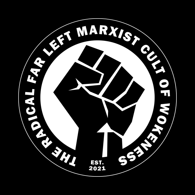 Radical Far Left Marxist Cult of Wokeness - fist on black by JackCouvela