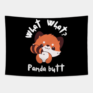 What what Panda Butt Funny Lazy  Kawaii Red Panda Tapestry