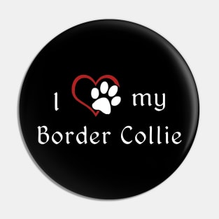 I love my Border Collie Pin