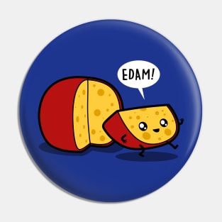 Edam! Pin