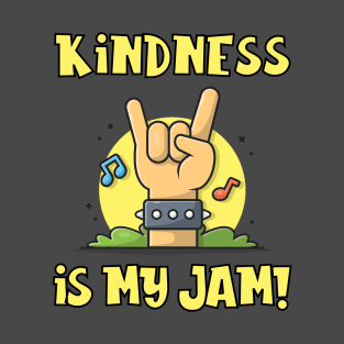 Kindness is My Jam with Rock and Roll Hand Sign T-Shirt