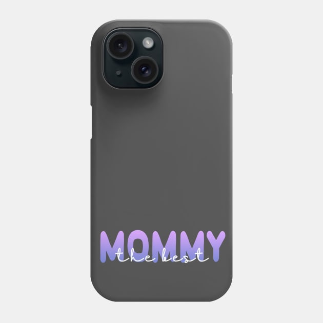 The Best Mommy (Light Text) Phone Case by Del Doodle Design