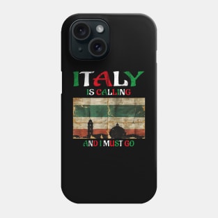 italy is calling and i must go Phone Case