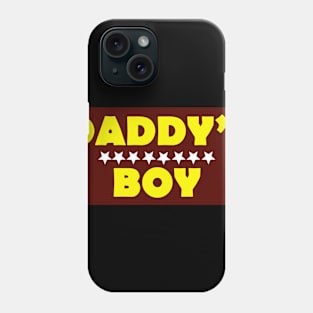 Daddy’s boy Phone Case
