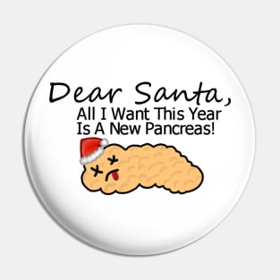 All I want This Year Is A New Pancreas! Pin