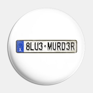 Blue Murder - License Plate Pin