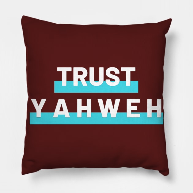 Trust Yahweh Christian Jesus Lovers Design Pillow by Happy - Design