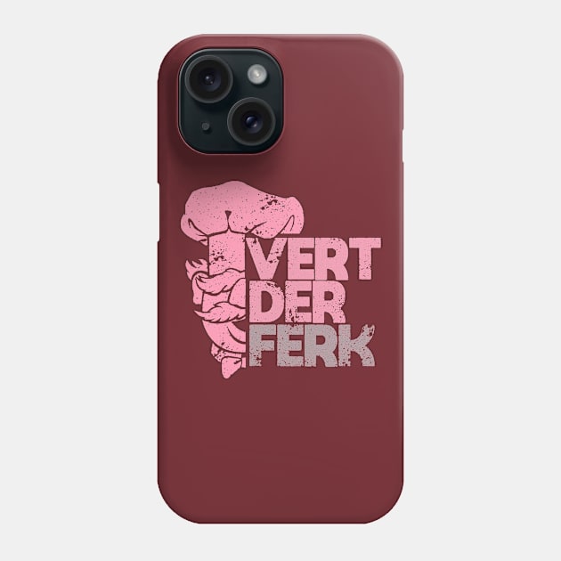 the swedish chef II Vert der ferk funny on t shirt Phone Case by roeonybgm