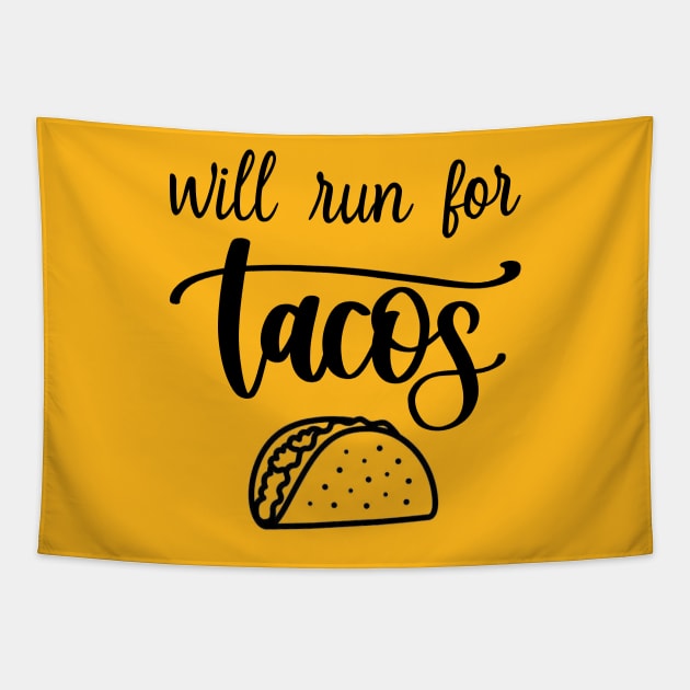 Will Run For Tacos Tapestry by DragonTees