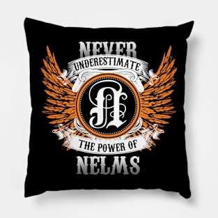 Nelms Name Shirt Never Underestimate The Power Of Nelms Pillow