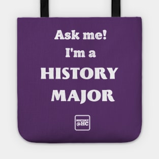 Ask Me! I'm a History Major Tote