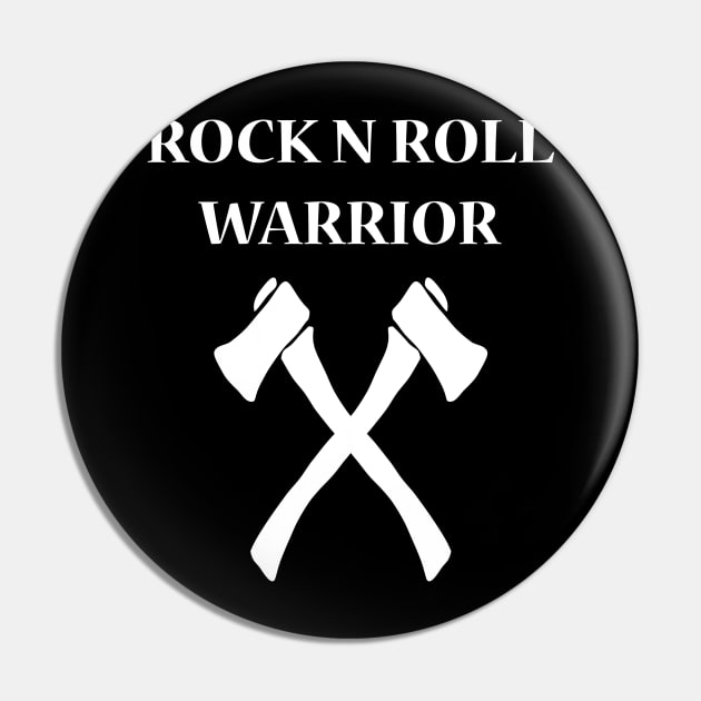 Rock N Roll Warrior Gifts Pin by JevLavigne