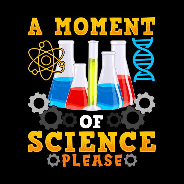 Cute & Funny A Moment Of Science Please Pun by theperfectpresents