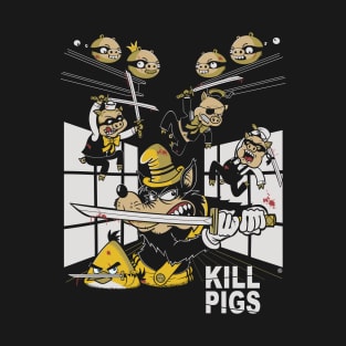 KILL PIGS T-Shirt