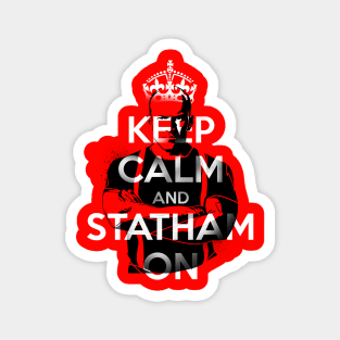 Keep Calm and Statham On Magnet