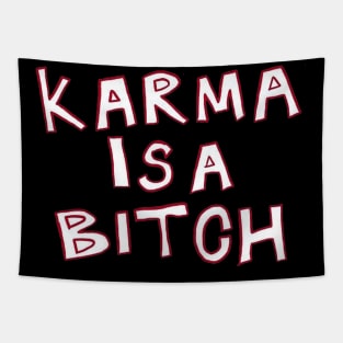 Karma is a bitch Tapestry