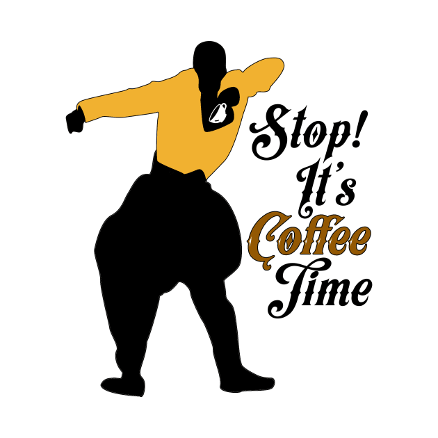 Stop It's Coffee Time by Moaw Coffee