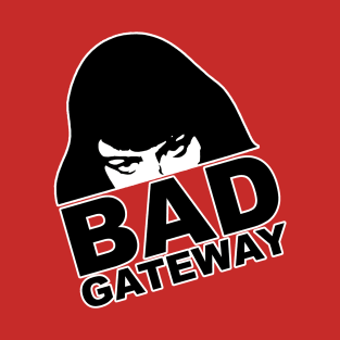 Bad Gateway Official T-Shirt