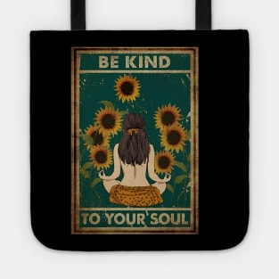 Be Kind To Your Soul Tote