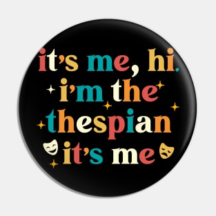 Thespian Funny Theatre Gifts Drama Theater Pin