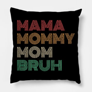 Ma Mama Mom Bruh (Washed) Pillow