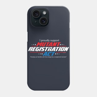 Mutant Registration Act - SUPPORT Phone Case