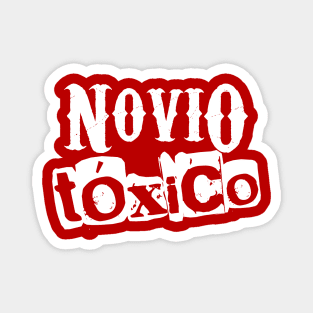 Novio Tóxico - toxic boyfriend - grunge design Magnet