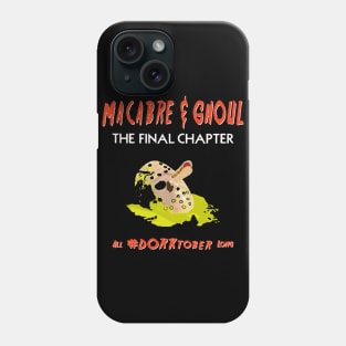 Macabre & Ghoul: The Final Chapter Phone Case