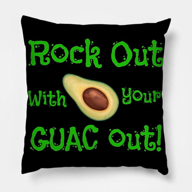 Rock Out With Your Guac Out Avocado Design Pillow by Midlife50