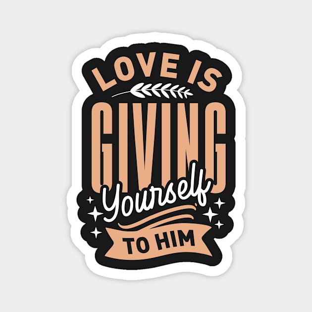 Love is giving yourself to him Magnet by D3monic