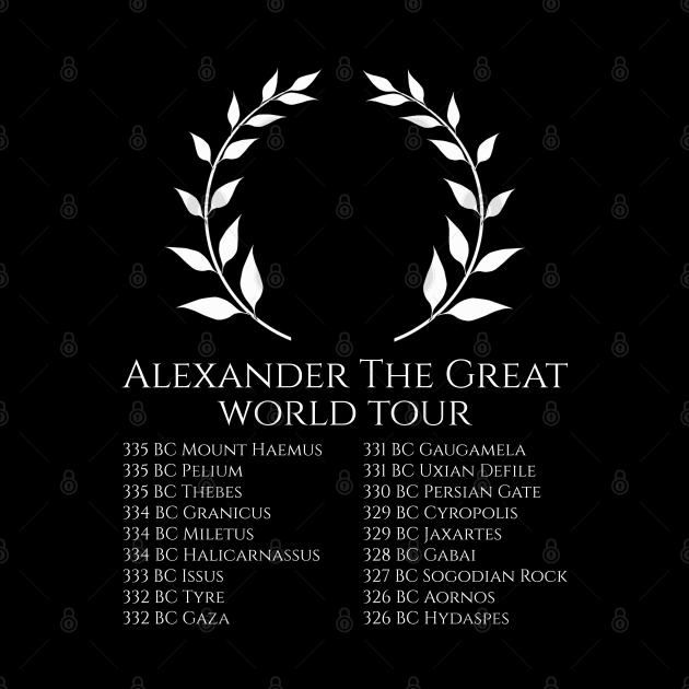 History Of Ancient Greece Alexander The Great World Tour by Styr Designs