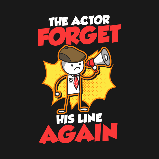 The Actor Forgot His Lines Again by thingsandthings