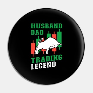 Husband Dad Trading Legend Cool Day Trading For Dad Father Pin