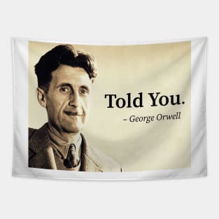 Orwell Told You Tapestry