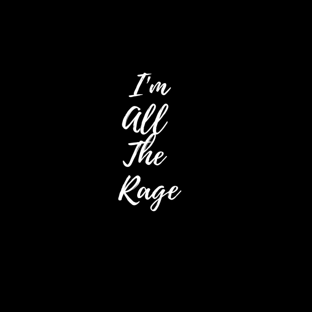 I'm all the rage by Darksun's Designs