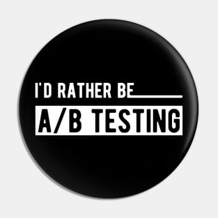 Marketing - I'd rather be A/B testing Pin