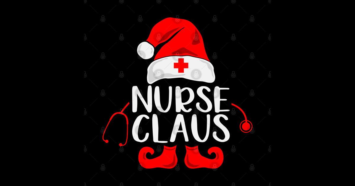 Nurse Claus Funny Christmas Gift for Nurses Nurse Christmas Gifts