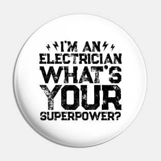 I'm An Electrician What's Your Superpower Pin