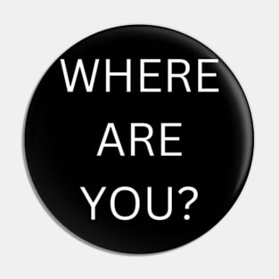 Where are you Pin