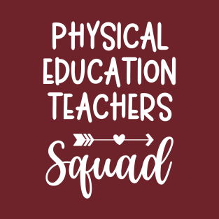 Physical Education Teacher - Squad Design T-Shirt