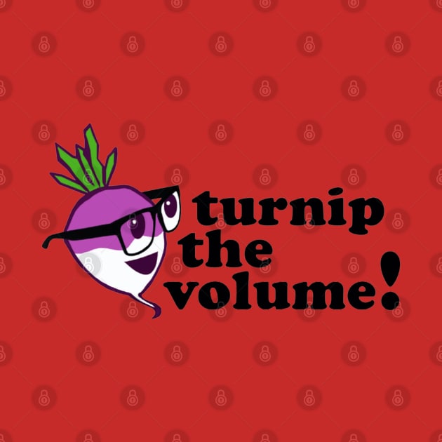 Let's Turnip the Volume by Kratz