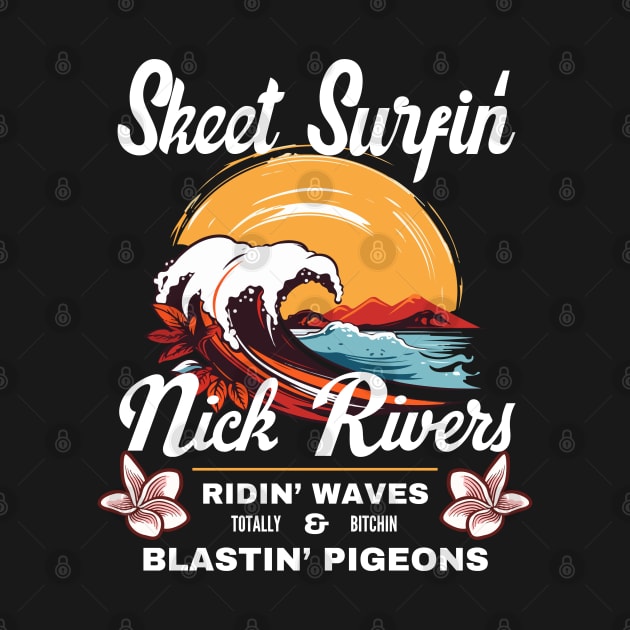 Nick Rivers Skeet Surfin' Original Aesthetic Tribute 〶 by Terahertz'Cloth