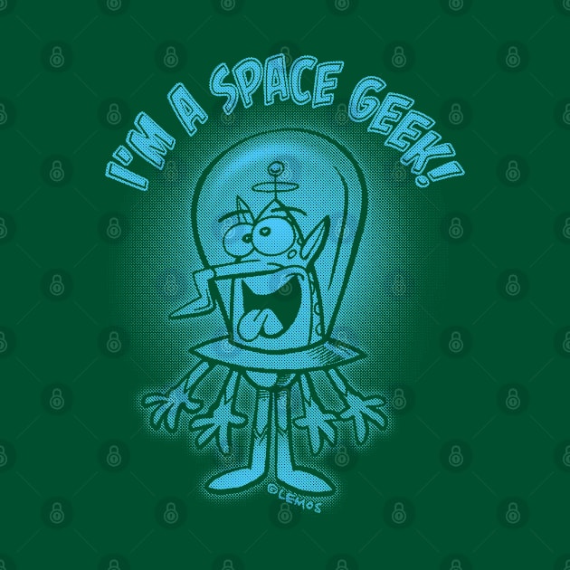 I'm A Space Geek! by Mike Lemos AKA Spacetrog