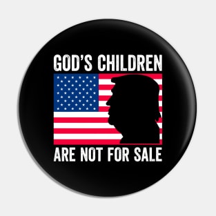 God's Children Are Not For Sale Trump Pin