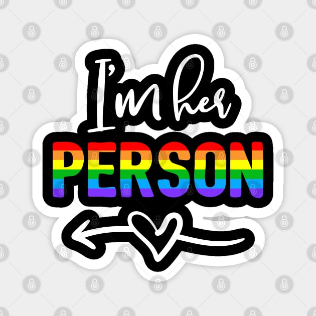 I'm Her Person She's My Person Lesbian Couple Matching Magnet by LotusTee