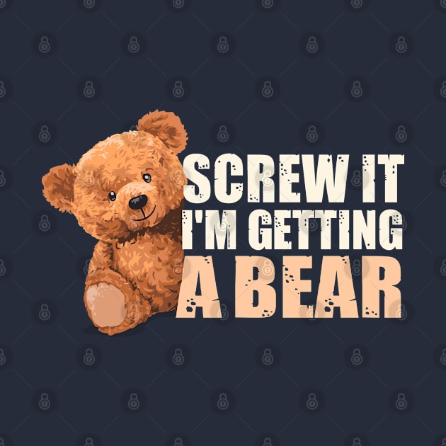 screw it i'm getting a bear by TIHONA