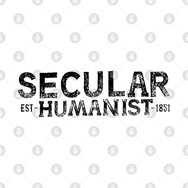 Secular Humanist by Tai's Tees by TaizTeez