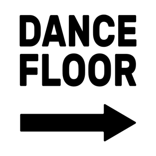 Dance Floor (arrow pointing right) T-Shirt