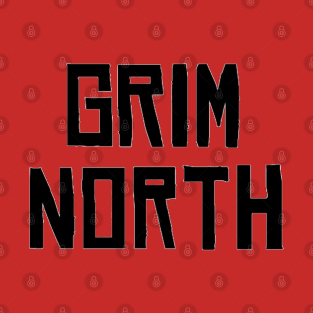 GRIM NORTH by BludBros